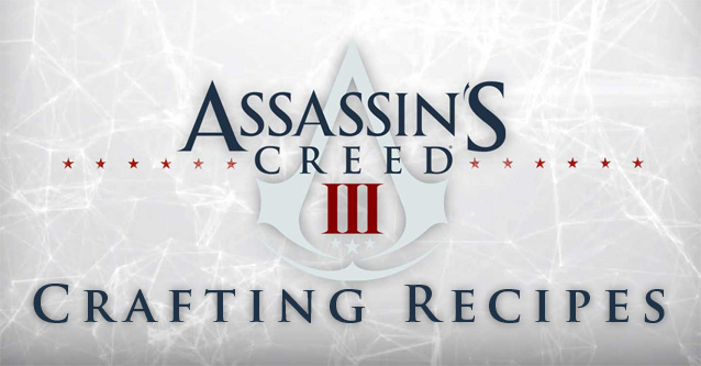 Assassins Creed 3 Crafting Recipes Guide All Video Game