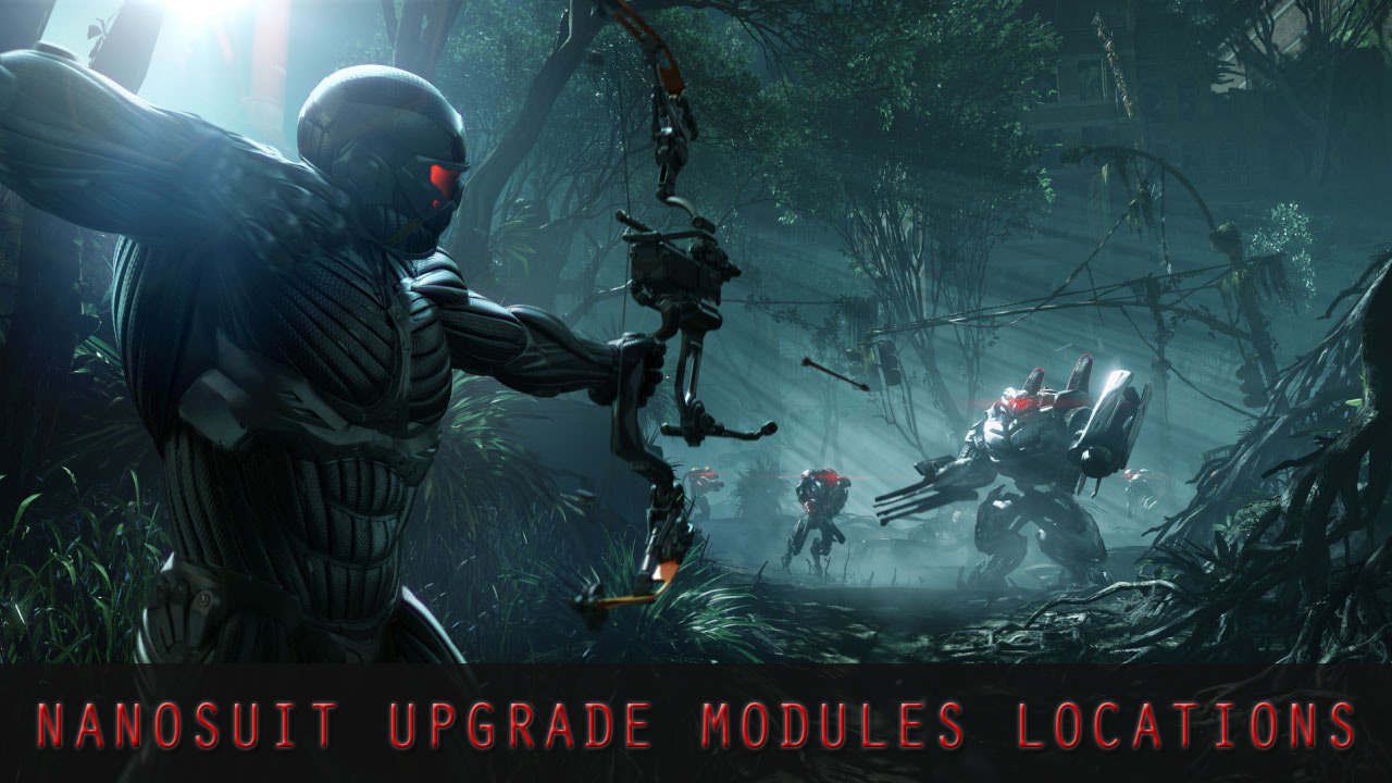 Crysis 3 Nanosuit Upgrade Modules Locations Guide