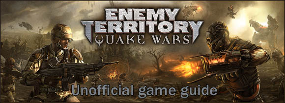Welcome in game guide for Enemy Territory: Quake Wars - Enemy Territory: Quake Wars - Game Guide and Walkthrough