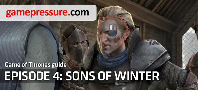 Sons of Winter is the fourth episode of the adventure games by Telltale Games - Introduction - Game of Thrones: A Telltale Games Series - Game Guide and Walkthrough