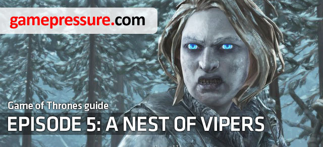 A Nest of Vipers is a fifth episode of the episodic adventure game of the Telltale Game studio - Introduction - Episode 5: A Nest of Vipers - Game of Thrones: A Telltale Games Series - Game Guide and Walkthrough