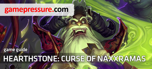 This guide for Curse of Naxxramas, i - Hearthstone: Curse of Naxxramas - Game Guide and Walkthrough