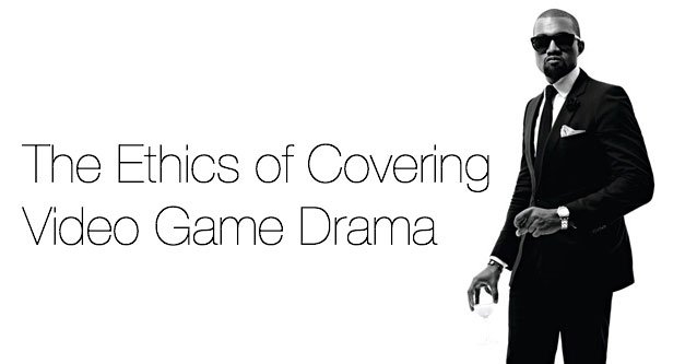 the ethics of covering video game drama