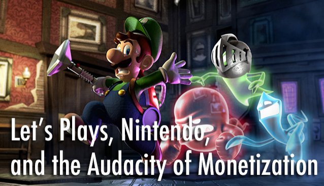 Let's Plays, Nintendo, and the Audacity of Monetization