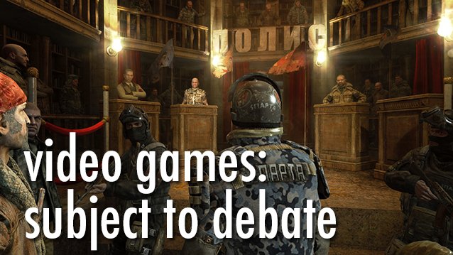 Video Games: Subject to debate