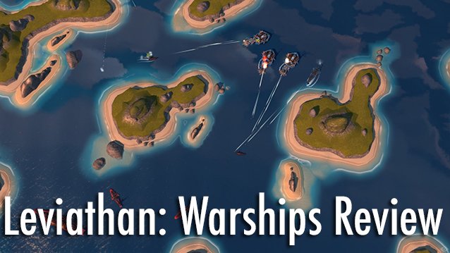Leviathan Warships Review