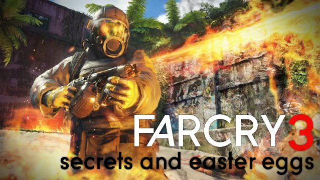 Far Cry 3 Easter Eggs