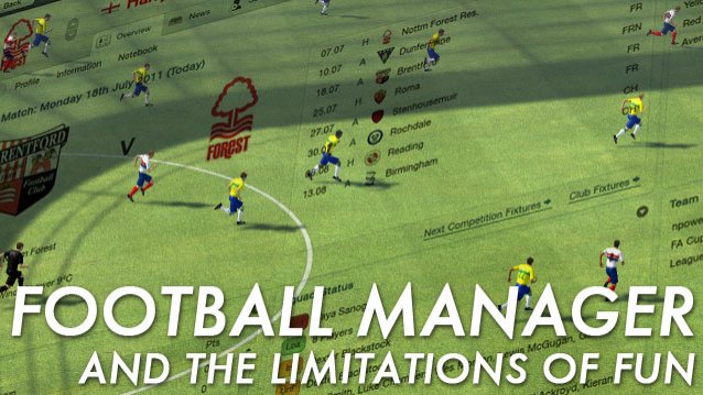 Football Manager and the limitations of Fun