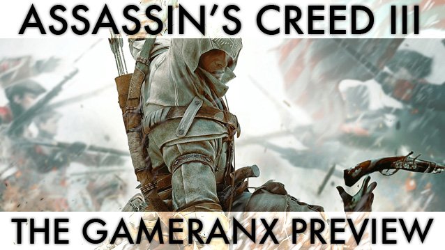 Assassin's Creed III: The Gameranx Preview
