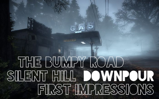 The Bumpy Road: Silent Hill Downpour - First Impressions