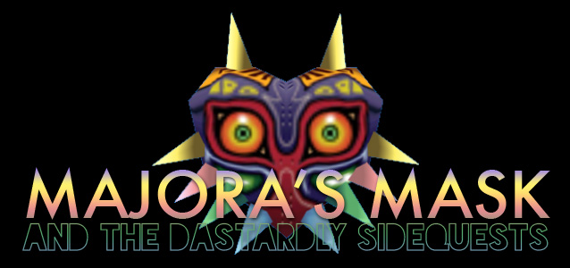 Majora's Mask and the Dastardly Sidequests