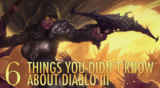 Six Things You Didn't Know About Diablo 3
