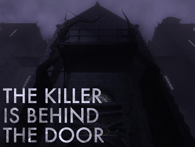 The Killer is Behind the Door!