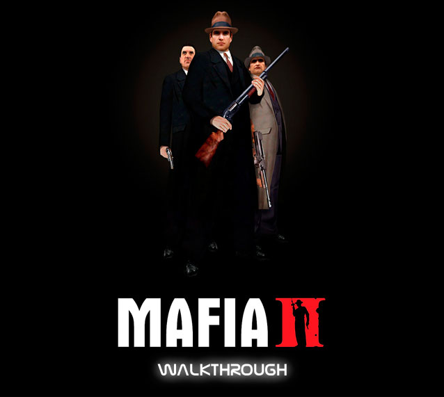 Mafia 2 walkthrough guide
