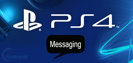 PlayStation 4 Messaging
