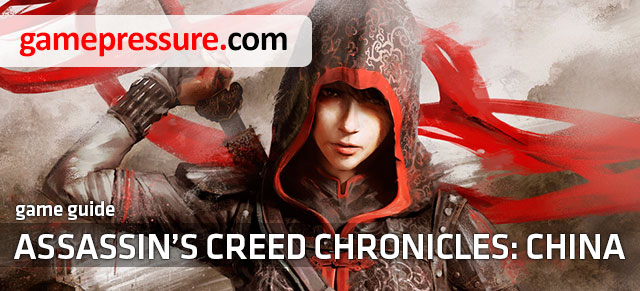 Unofficial guide to Assassins Creed Chronicles: China is a complete source of information required for completing the game in one hundred percents - Assassins Creed Chronicles: China - Game Guide and Walkthrough