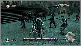 At the fountain you will meet a wounded soldier, who will tell you to go to the square - Main Plot - Sequence 3 - Main Plot - Assassins Creed II - Game Guide and Walkthrough