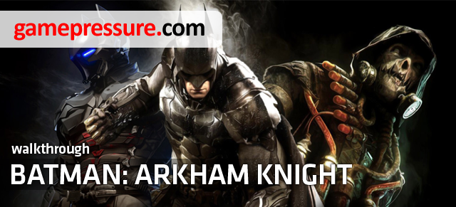 This unofficial Batman: Arkham Knight game guide contains a detailed walkthrough for all the missions in the game (story missions and side quests, like for example rescuing hostiles or eliminating villains) - Introduction - Walkthrough - Batman: Arkham Knight - Game Guide and Walkthrough