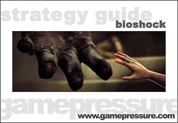 Hi - Bioshock - Game Guide and Walkthrough