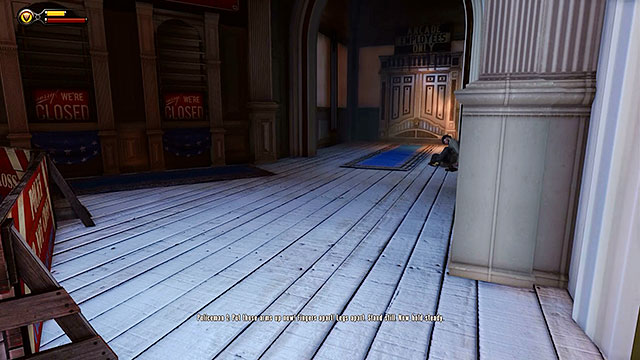 The Arcade is closed and therefore youll have to ask Elizabeth to brake the lock on a door located to the right of the main entrance - Choice: Marigold pin - Chapter 7 - Battleship Bay - BioShock: Infinite - Game Guide and Walkthrough