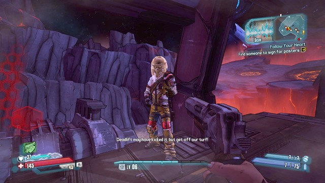 Talks to the NPC and give him the posters to sign - Follow Your Heart - Side missions - Serenitys Waste - Borderlands: The Pre-Sequel! - Game Guide and Walkthrough
