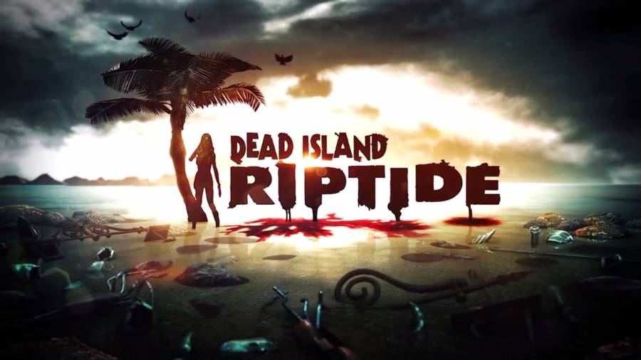 Dead Island Riptide Guide