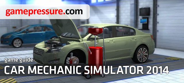 Game guide for Car Mechanic Simulator 2014 will allow you to discover all secrets of car mechanic's work in the virtual garage - Car Mechanic Simulator 2014 - Game Guide and Walkthrough