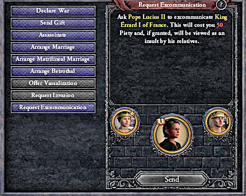 Persons who are adult members of the Church can be excommunicated. - How to declare a war? - Military - Crusader Kings II - Game Guide and Walkthrough