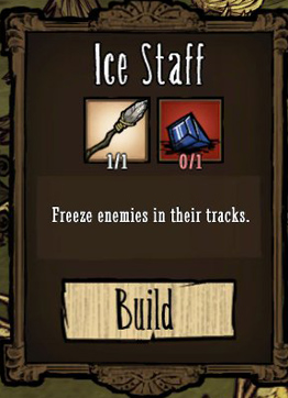 To create the Ice Staff, you are going to need a Blue Gem and a Spear, and the fire staff requires a Red Gem, a Spear and 2x Nightmare Fuel - Magic - Dont Starve - Game Guide and Walkthrough