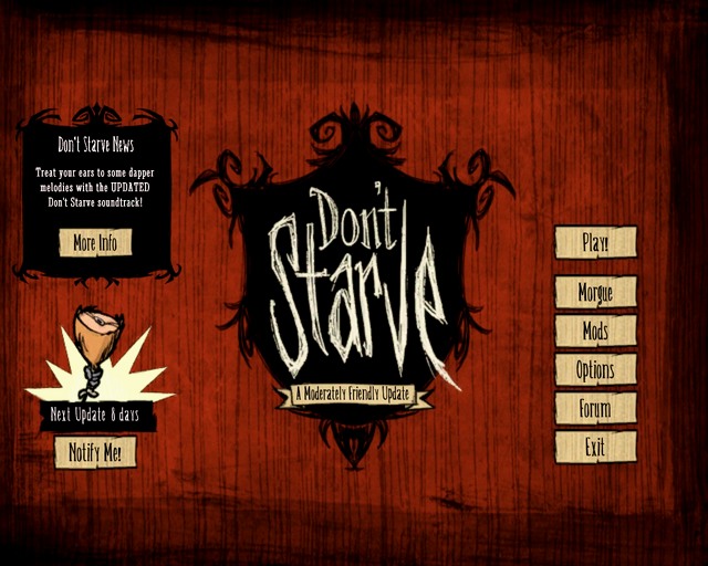 Last update's title is shown in the main menu - Overall characteristics - A Moderately Friendly Update - Dont Starve - Game Guide and Walkthrough