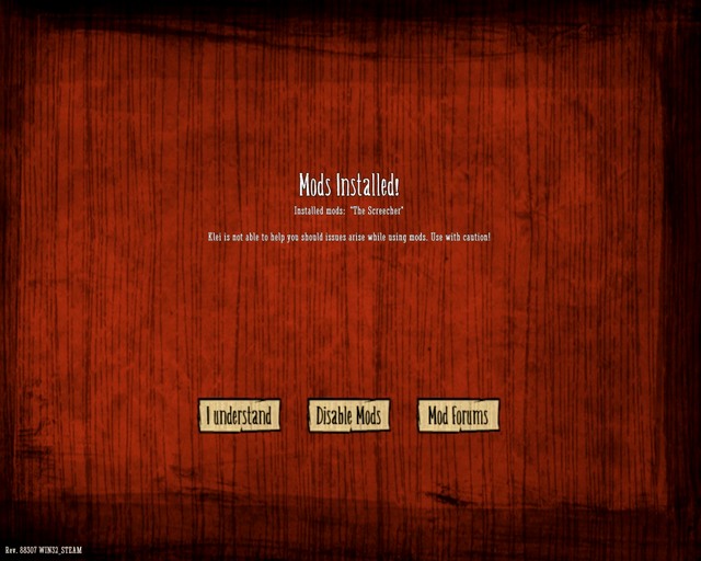 In this screen, you will learn that the mod has been installed properly. - Description of The Screecher mod - Alls Well That Maxwell - Dont Starve - Game Guide and Walkthrough
