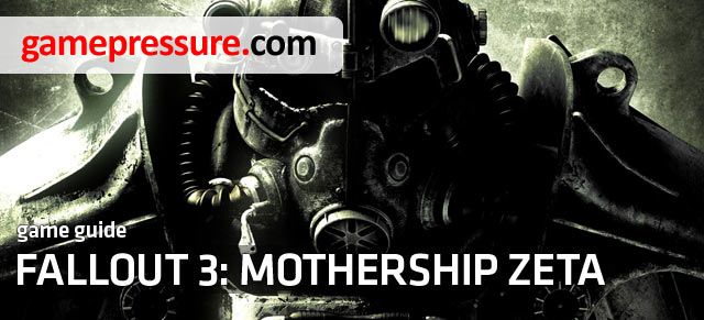 This guide to Fallout 3: Mothership Zeta includes a complete walkthrough for all of the missions in this expansion pack to the RPG game - Fallout 3 - Fallout 3: Mothership Zeta - Game Guide and Walkthrough