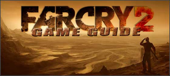 Welcome in the Far Cry walkthrough - Far Cry 2 - Game Guide and Walkthrough