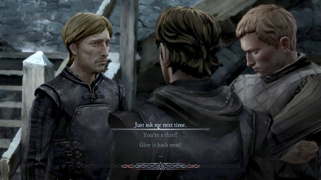 Just ask me next time - Chapter 6 - Episode 3: The Sword in the Darkness - Game of Thrones: A Telltale Games Series - Game Guide and Walkthrough