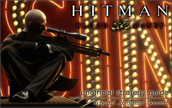 Welcome to out Hitman: Blood Money strategy guide - Hitman: Blood Money - Game Guide and Walkthrough