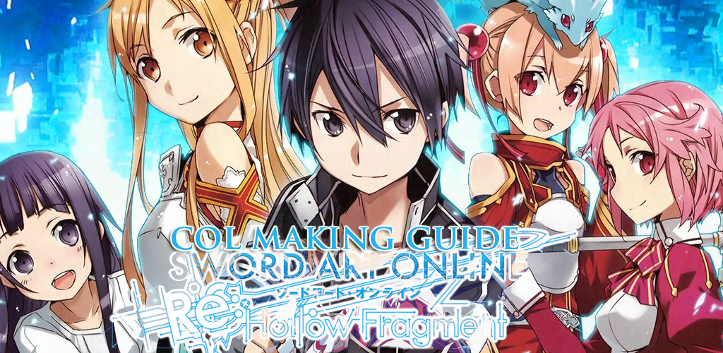 Sword Art Online RE: Hollow Fragment Col Making Guide