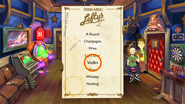 Get inside, use barstool to sit on it, talk with bartender and from the list select vodka - 4. Jasmine - Walkthrough - Leisure Suit Larry: Reloaded - Game Guide and Walkthrough