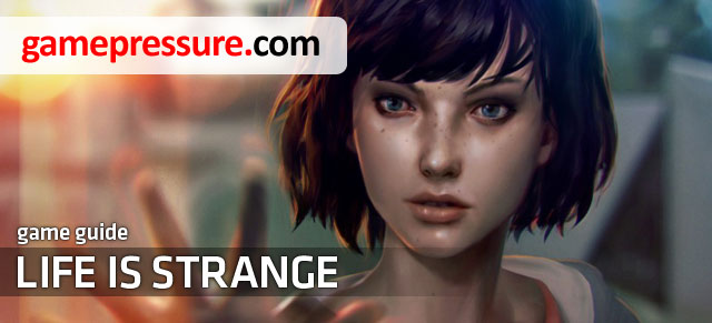 Life is Strange game guide represents a complete collection of all the available episodes - Life is Strange - Game Guide and Walkthrough