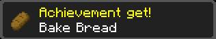 Bake bread- line three pieces of wheat horizontally in the Crafting Table - PC - Achievements - Minecraft - Game Guide and Walkthrough