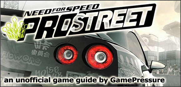 Welcome to the Need For Speed: Pro Street guide - Need For Speed: ProStreet - Game Guide and Walkthrough