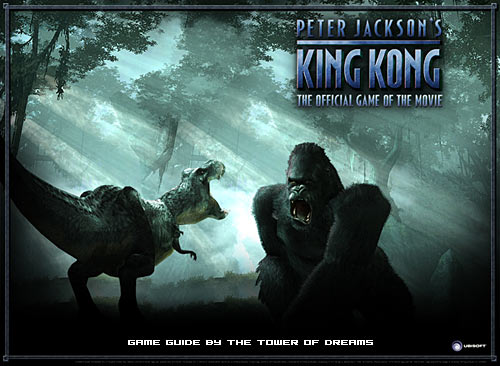 The time has come for the true challenge, for the biggest adventure of your life - Peter Jacksons King Kong - Game Guide and Walkthrough