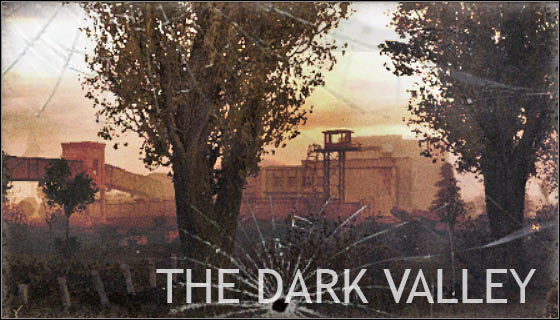I'm sure that your familiar with this zone as well, because Dark Valley was also featured in 
