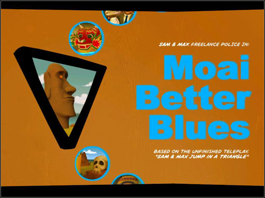 1 - Episode 202: Moai Better Blues - part 1 - Episode 202: Moai Better Blues - Sam & Max: Season 2 - Game Guide and Walkthrough