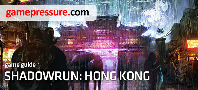 This guide for Shadowrun: Hong Kong is a comprehensive source of knowledge both for players for whom this is the first time with the game, as well as for the ones for whom it is a continuation of the game - Shadowrun: Hong Kong - Game Guide and Walkthrough