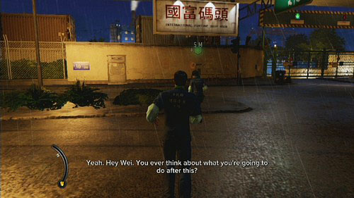 When the night falls follow your companion for a while and then search for something to cut the sheet metal - Dockyard Heist - Walkthrough - Sleeping Dogs - Game Guide and Walkthrough