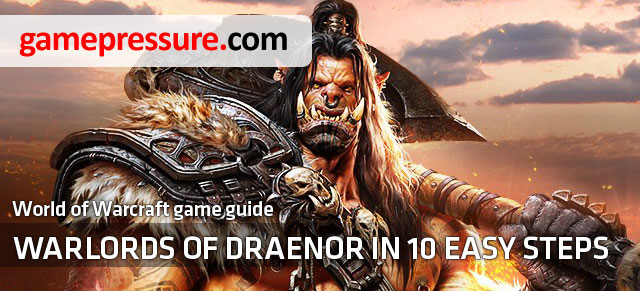 World of Warcraft is one of the most popular MMO games in the world - Introduction - World of Warcraft: Warlords of Draenor in 10 Easy Steps - World of Warcraft: Warlords of Draenor - Game Guide and Walkthrough
