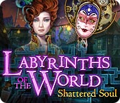 Labyrinths of the World: Shattered Soul Walkthrough