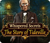 Whispered Secrets: The Story of Tideville Walkthrough