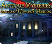 Antique Mysteries: Secrets of Howard’s Mansion Walkthrough