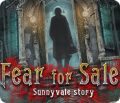 Fear for Sale: Sunnyvale Story Walkthrough
